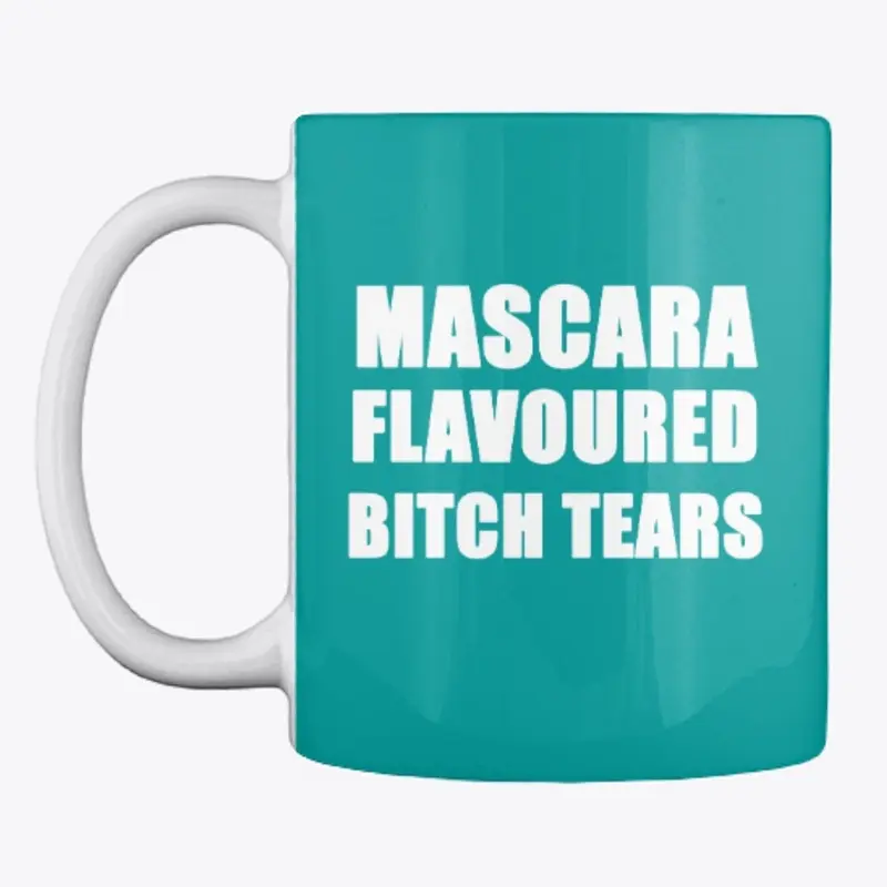 Mascara Flavoured Bitch Tears (White)